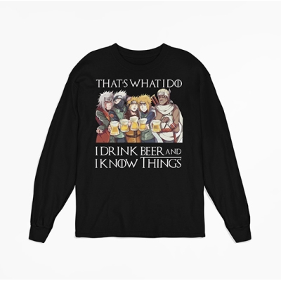 LONGSLEEVE I DRINK BEER AND I KNOW THINGS NARUTO